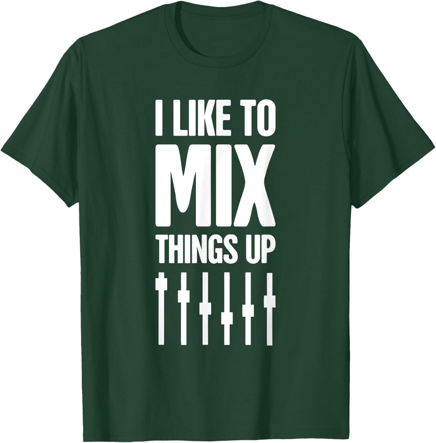 Live Sound Mixing - Audio Engineer / Funny Sound Guy T-Shirt - T-Shirt | Forest