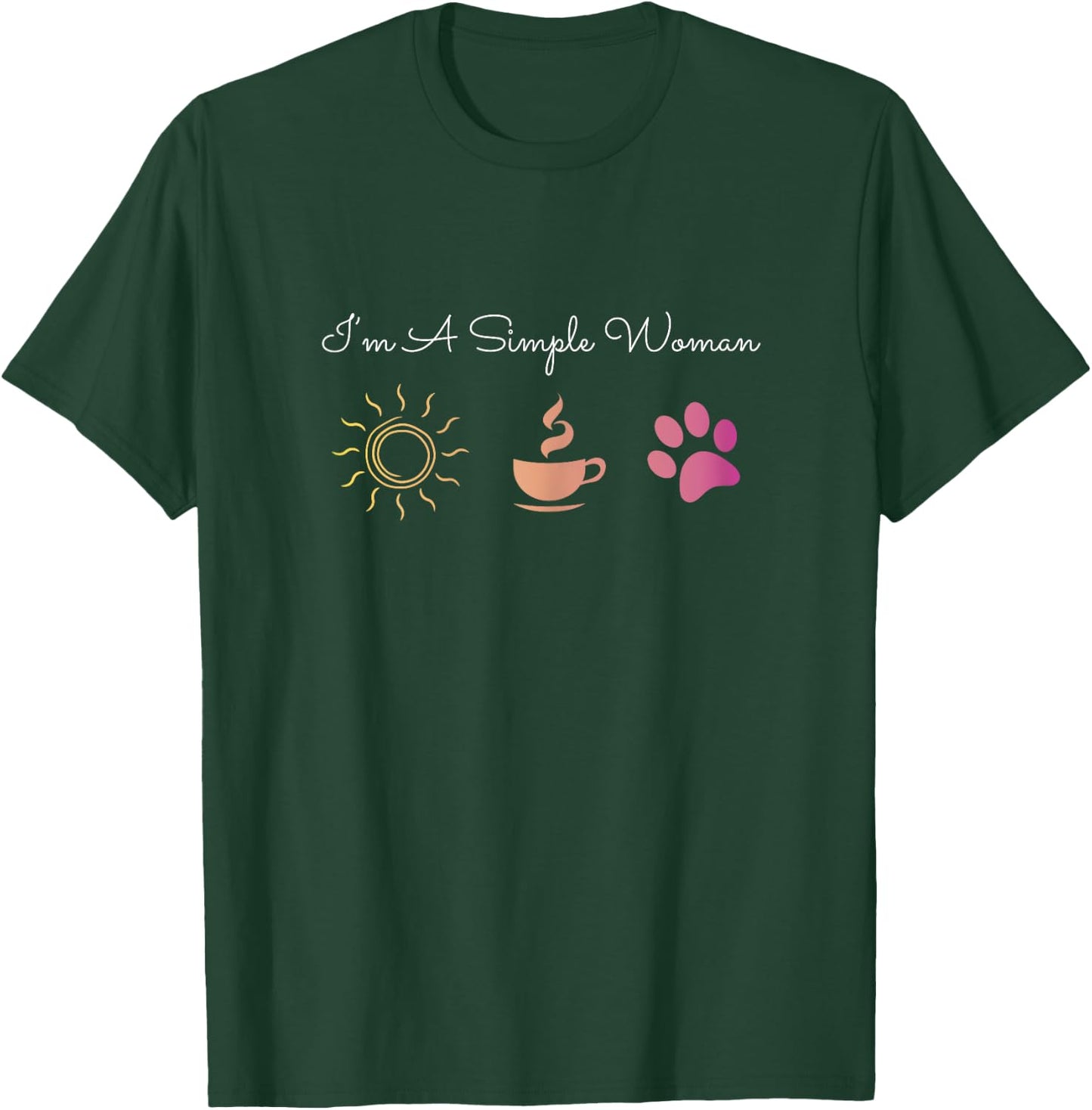 I'm A Simple Woman Sun Coffee Dogs Simple Woman Gift T-Shirt - T-Shirt | Forest