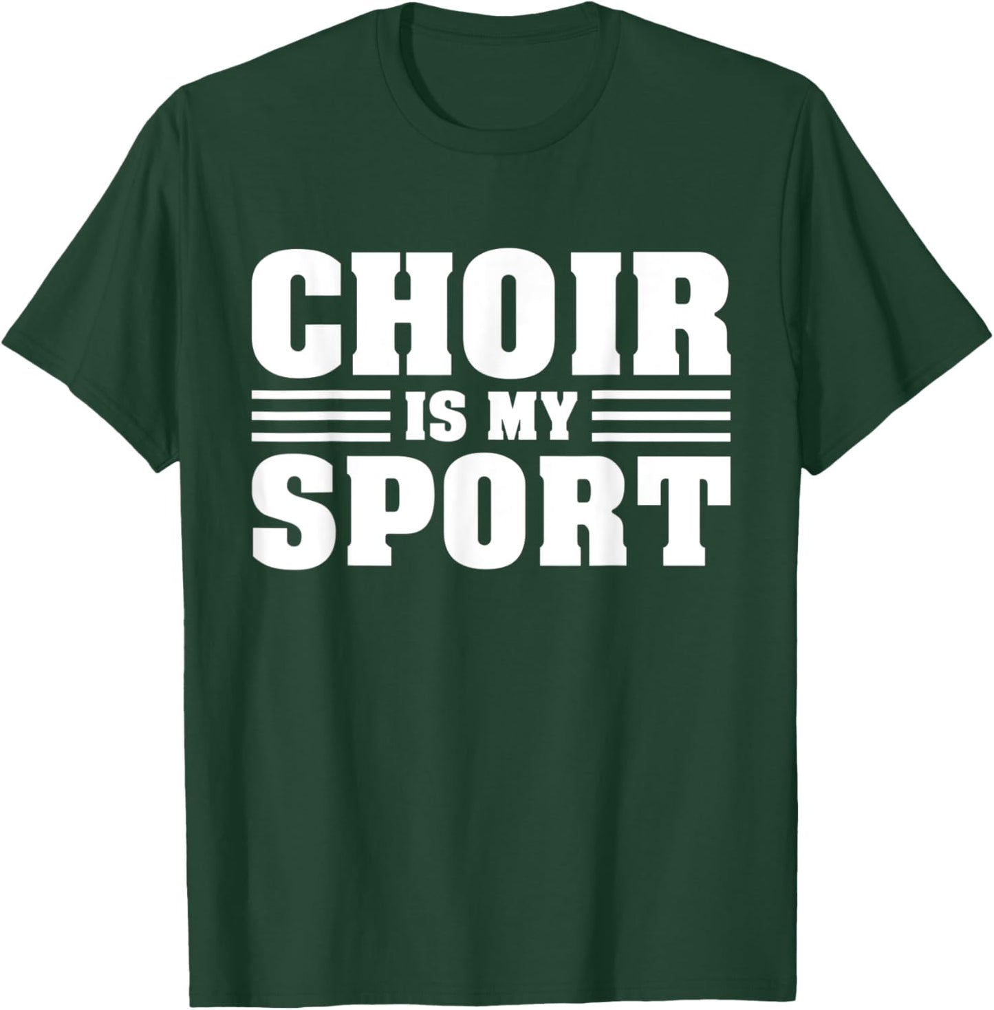 Choir Is My Sport Orchestra Funny Choir Music Teacher T-Shirt - T-Shirt | Forest