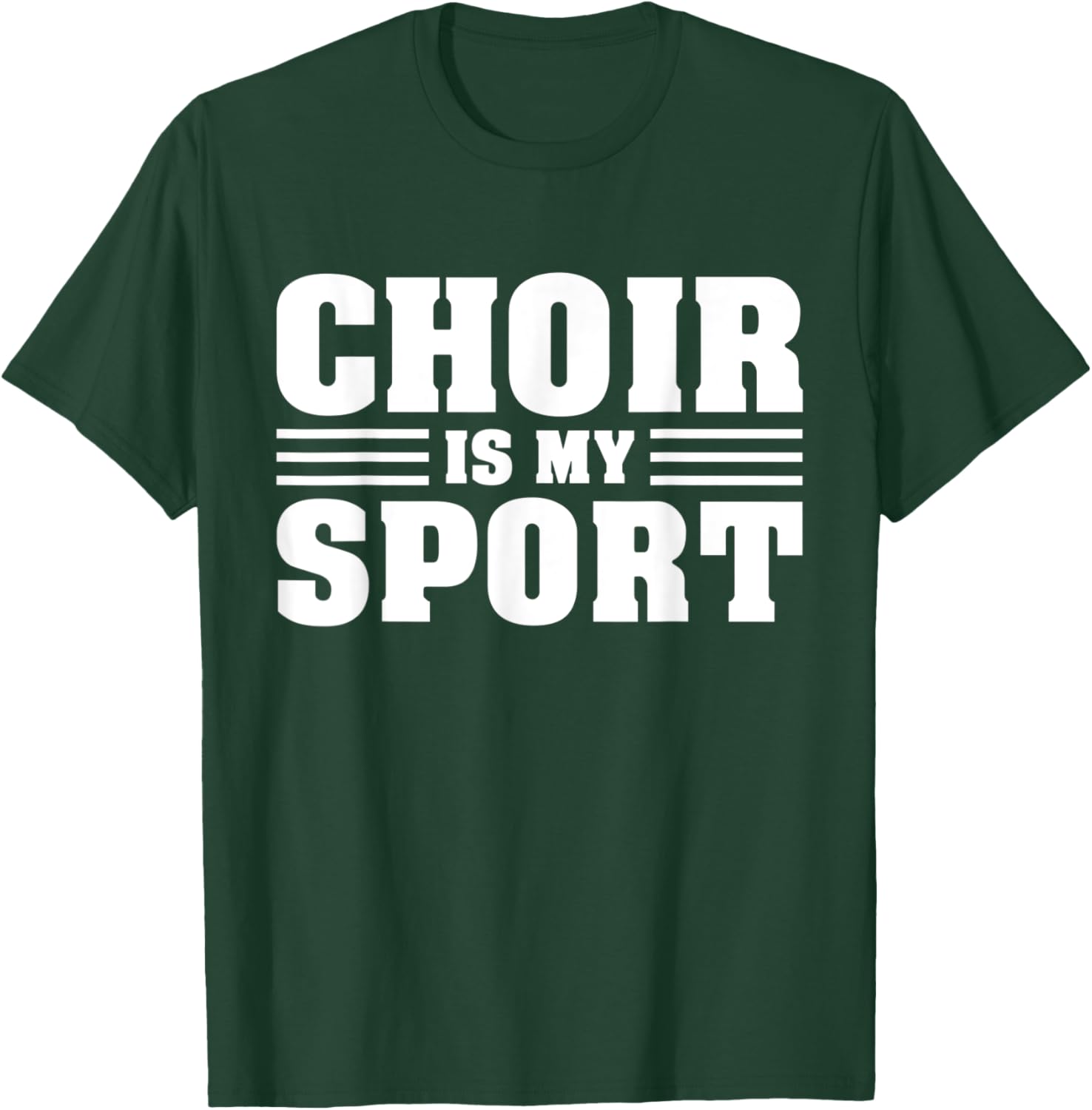 Choir Is My Sport Orchestra Funny Choir Music Teacher T-Shirt - T-Shirt | Forest