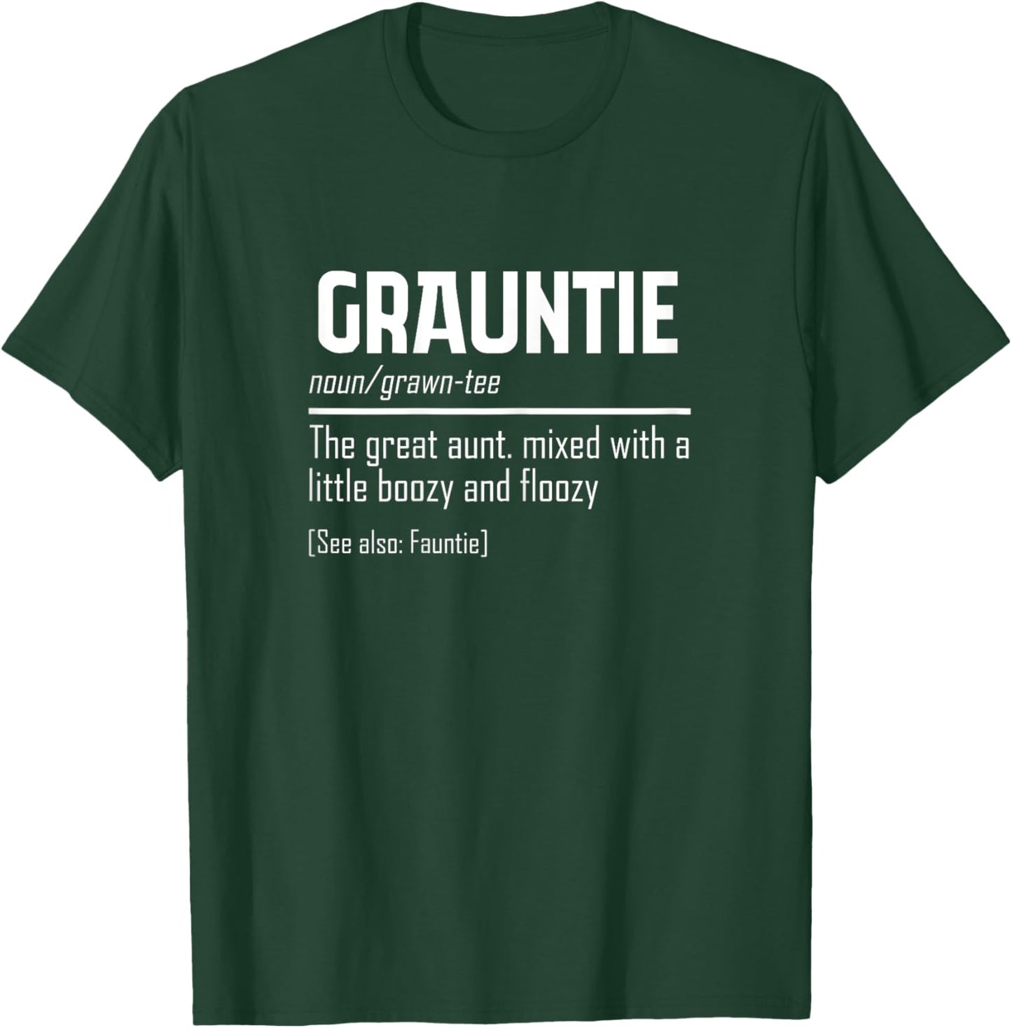 Funny Grauntie Definition | Niece Nephew | Aunt Auntie Women T-Shirt - T-Shirt | Forest
