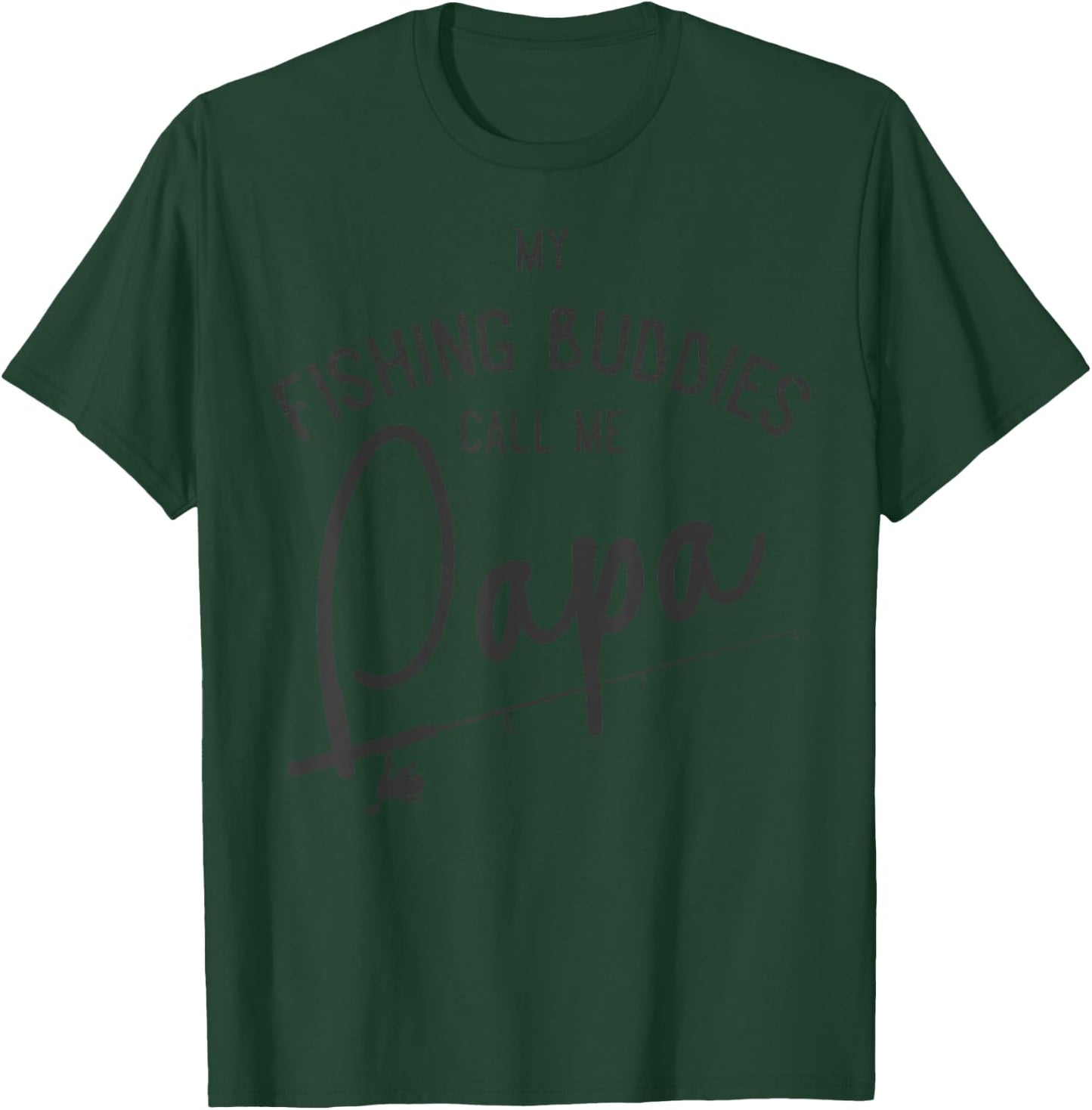 My Fishing Buddies Call Me Papa Shirt Fathers Day Gift 3 T-Shirt - T-Shirt | Forest