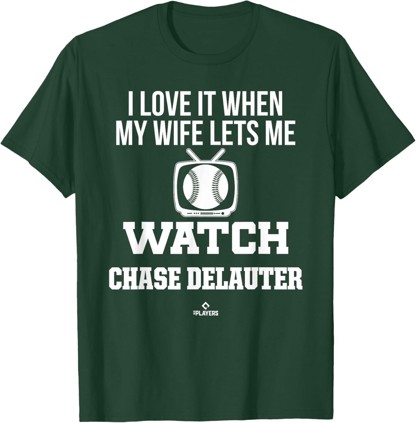 My Wife Lets Me Watch Chase DeLauter Prospect Baseball Fan T-Shirt - T-Shirt | Forest
