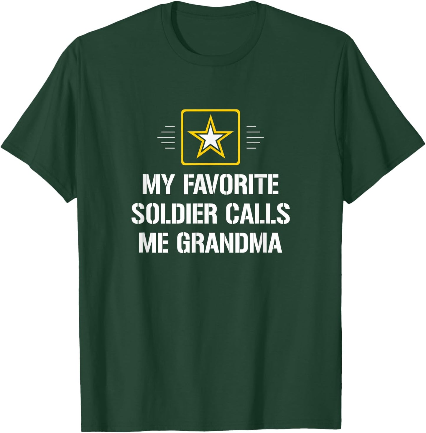 My Favorite Soldier Calls Me Grandma T-Shirt - T-Shirt | Forest