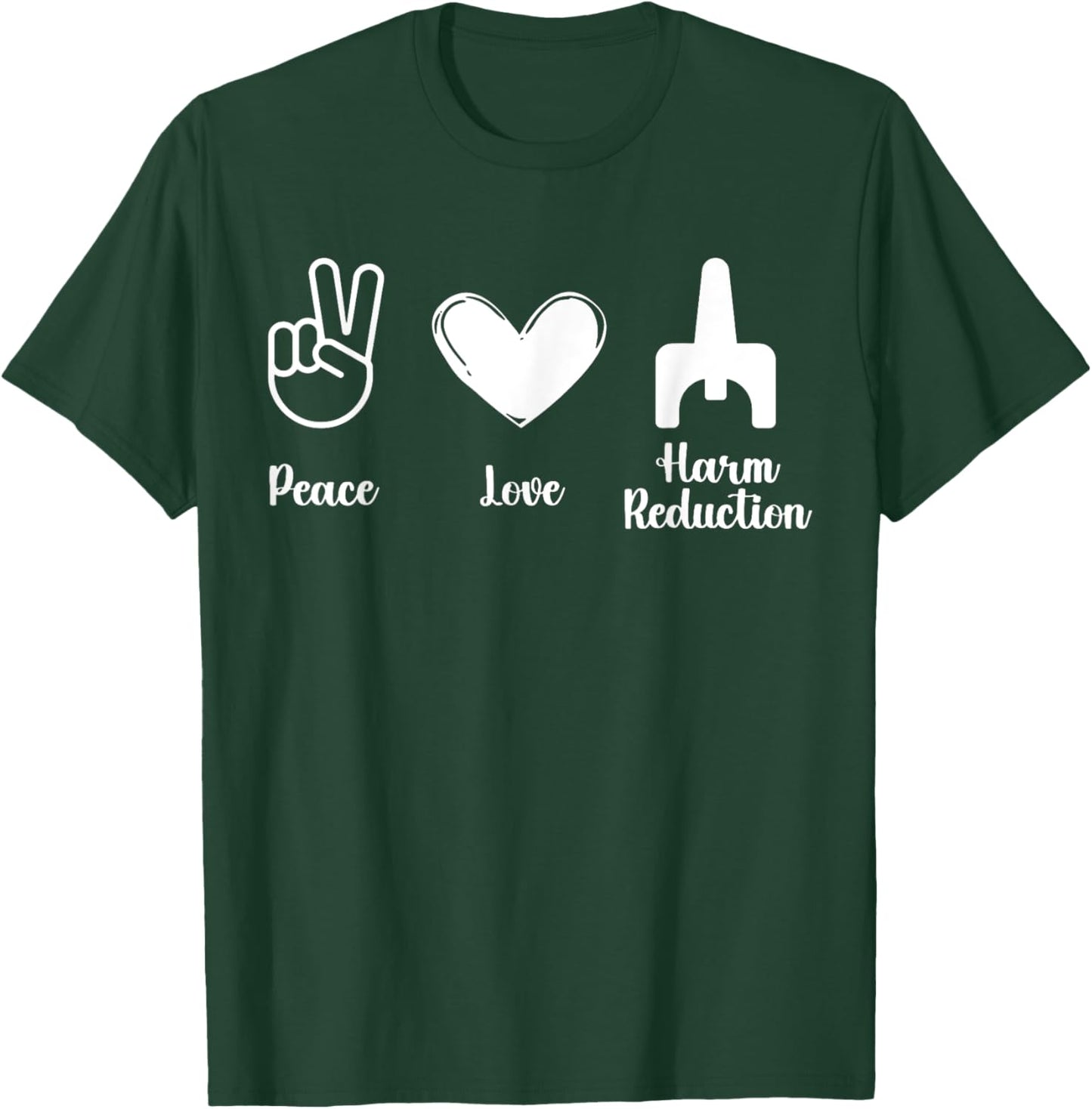 Retro Peace Love Harm Reduction Overdose Awareness Nurse T-Shirt - T-Shirt | Forest