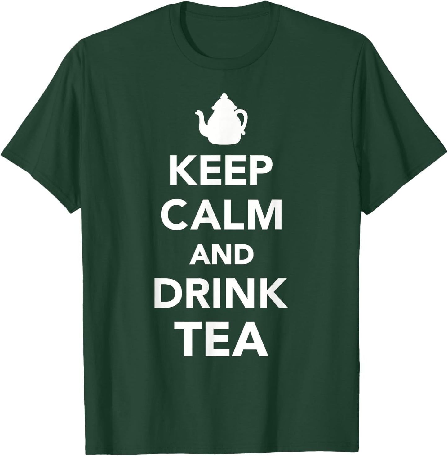 Keep calm and drink tea T-Shirt - T-Shirt | Forest