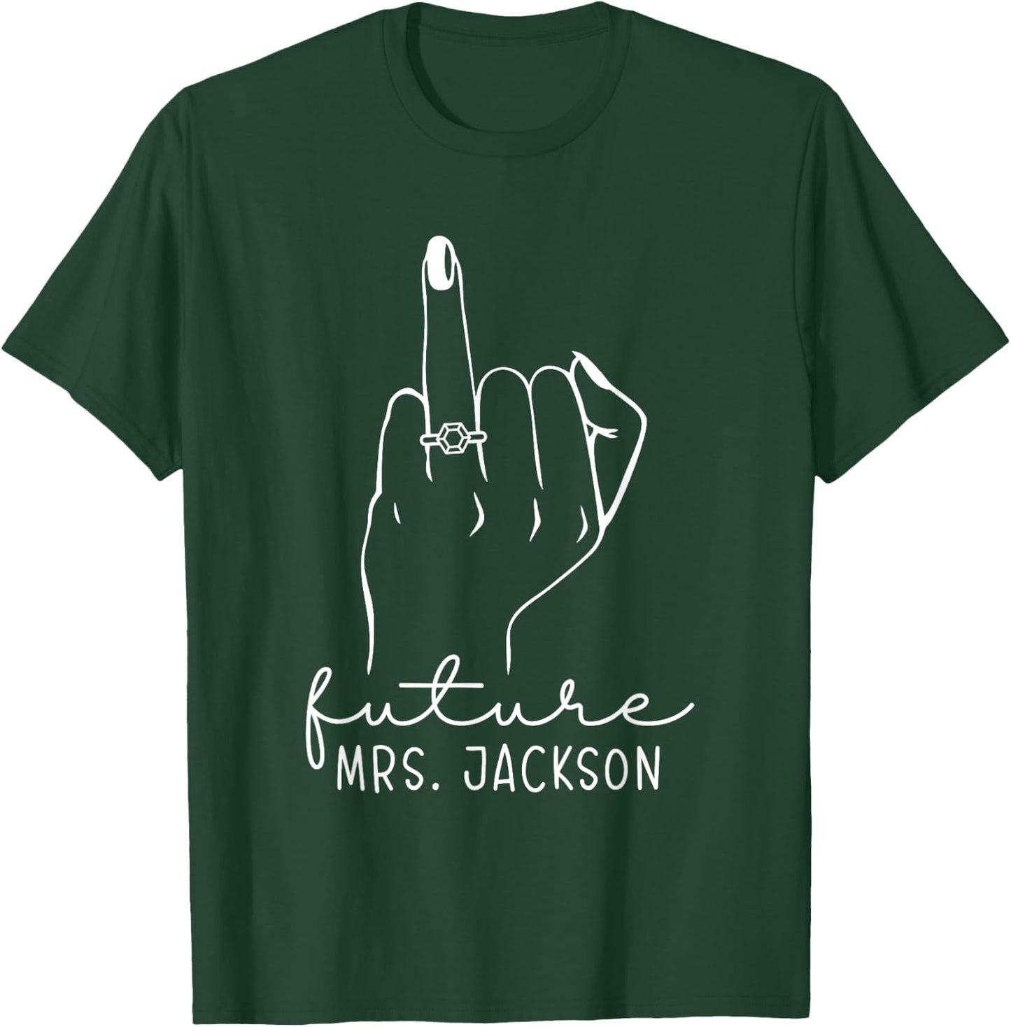 Future Mrs. Jackson New Bridal to Be Fiance Bachelorette T-Shirt - T-Shirt | Forest