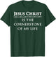 Jesus Christ, is the cornerstone of my life T-Shirt - T-Shirt | Forest