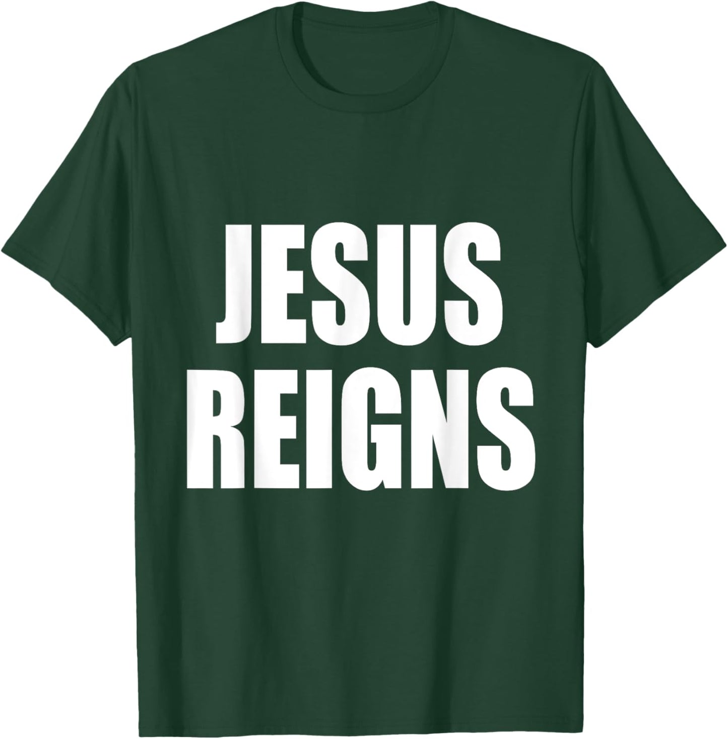 Jesus Reigns T-Shirt - T-Shirt | Forest