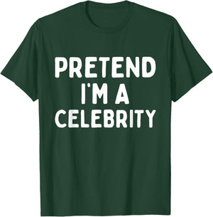 Pretend I'm A Celebrity Funny Lazy Easy Halloween Costume T-Shirt - T-Shirt | Forest