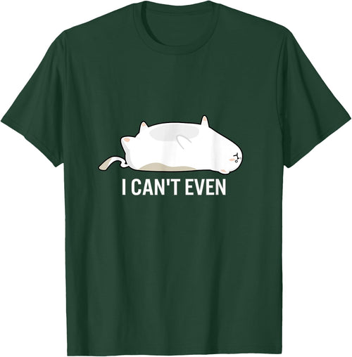 I Can't Even Cat Funny Stressed Out Lazy Upside Down Kitten Women Kids