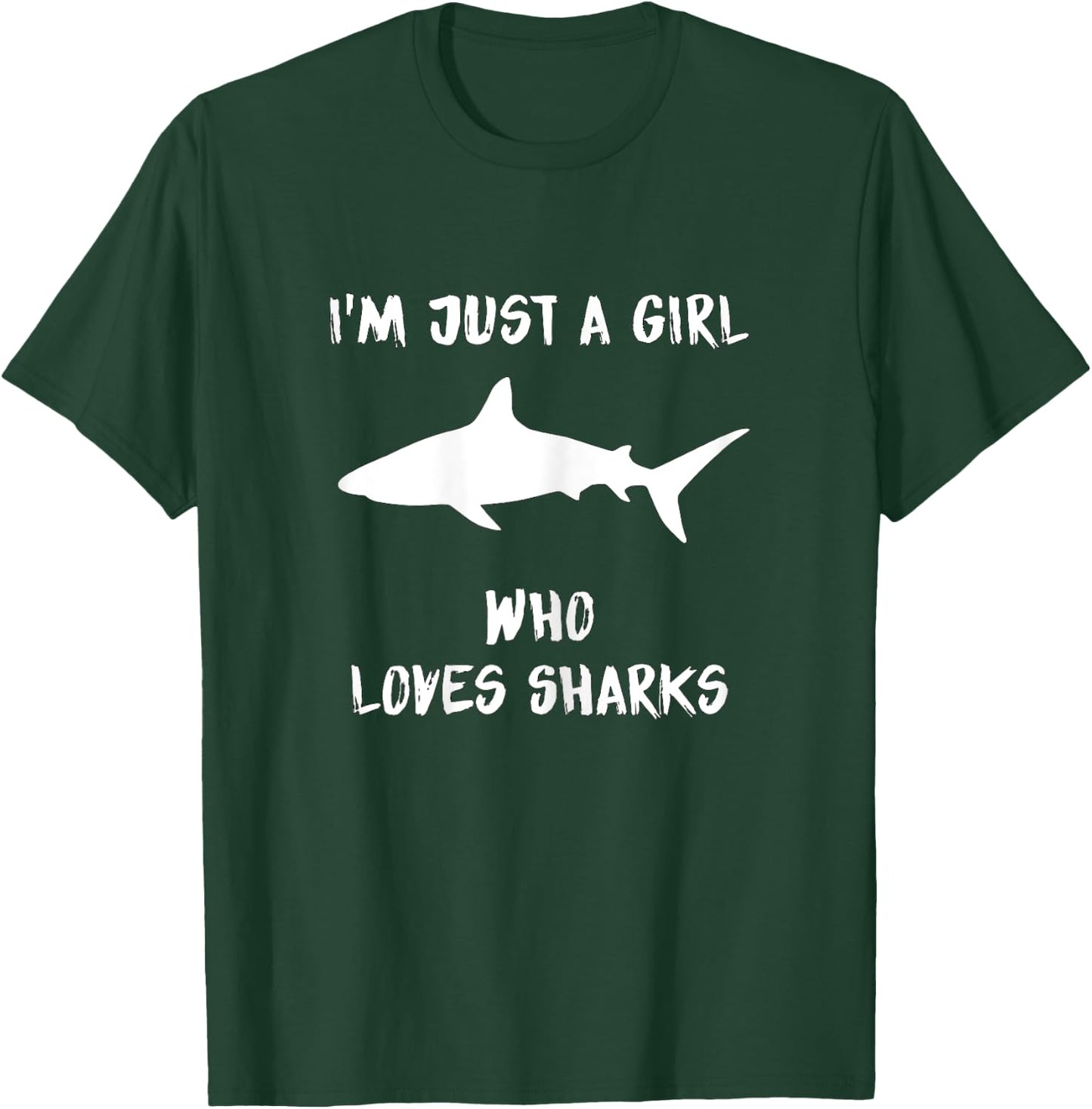 I'm Just A Girl Who Loves Sharks T-Shirt - T-Shirt | Forest