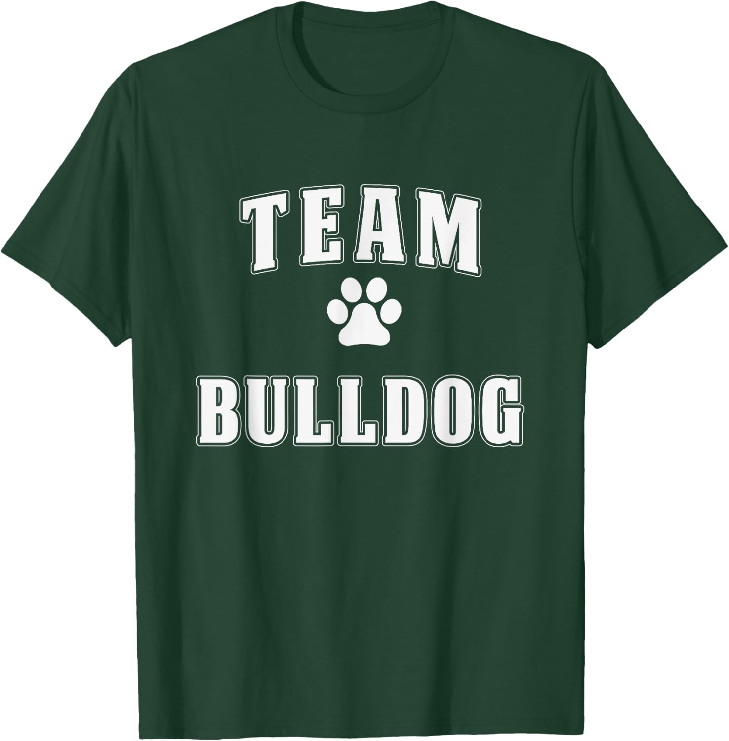 Team Bulldog - Funny Bulldog Shirt Gift Bulldog Lover Women Girls Kids T-Shirt - T-Shirt | Forest