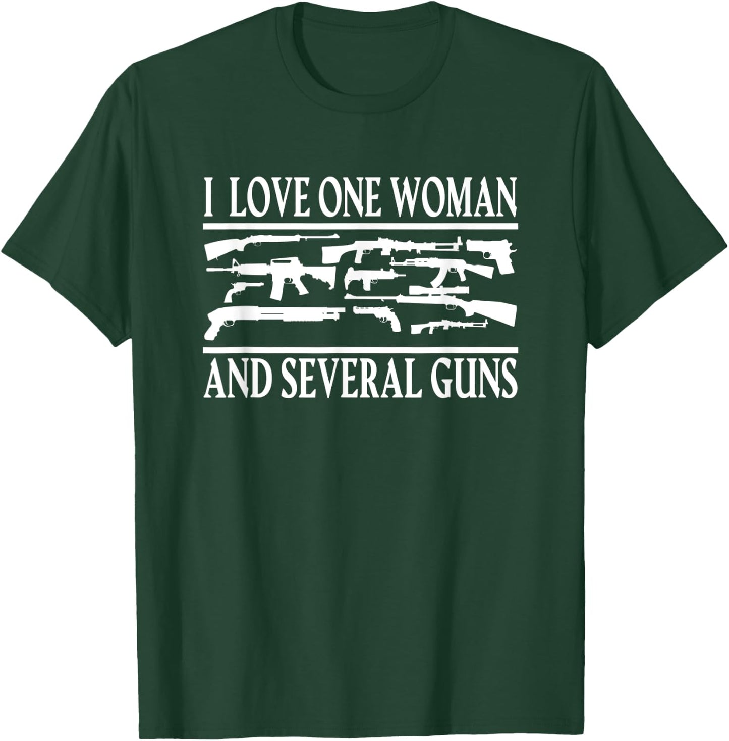 Cannon Rifle Bullet I love one Woman and several Guns T-Shirt - T-Shirt | Forest