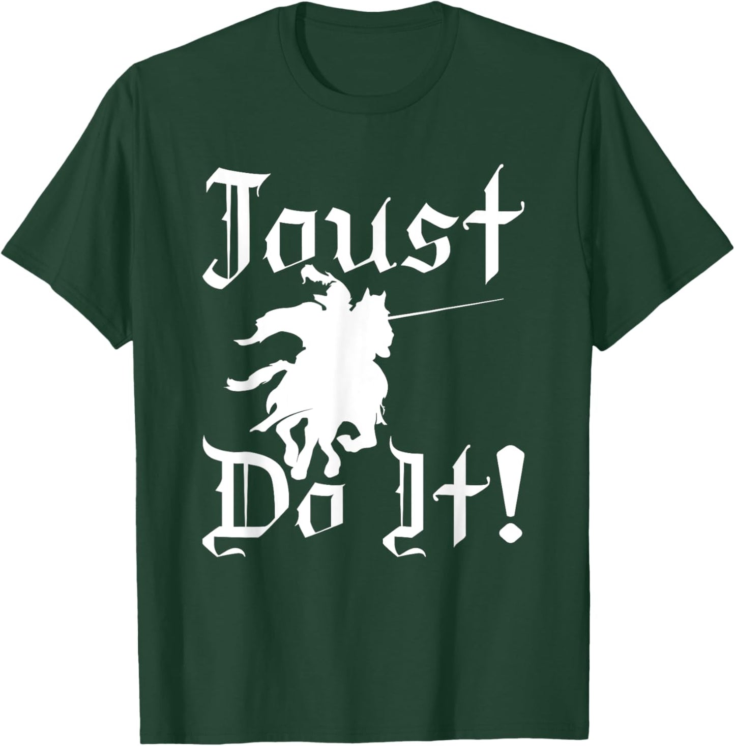 Jousting Knight Do It Ren Faire, Renaissance Festival T-Shirt - T-Shirt | Forest
