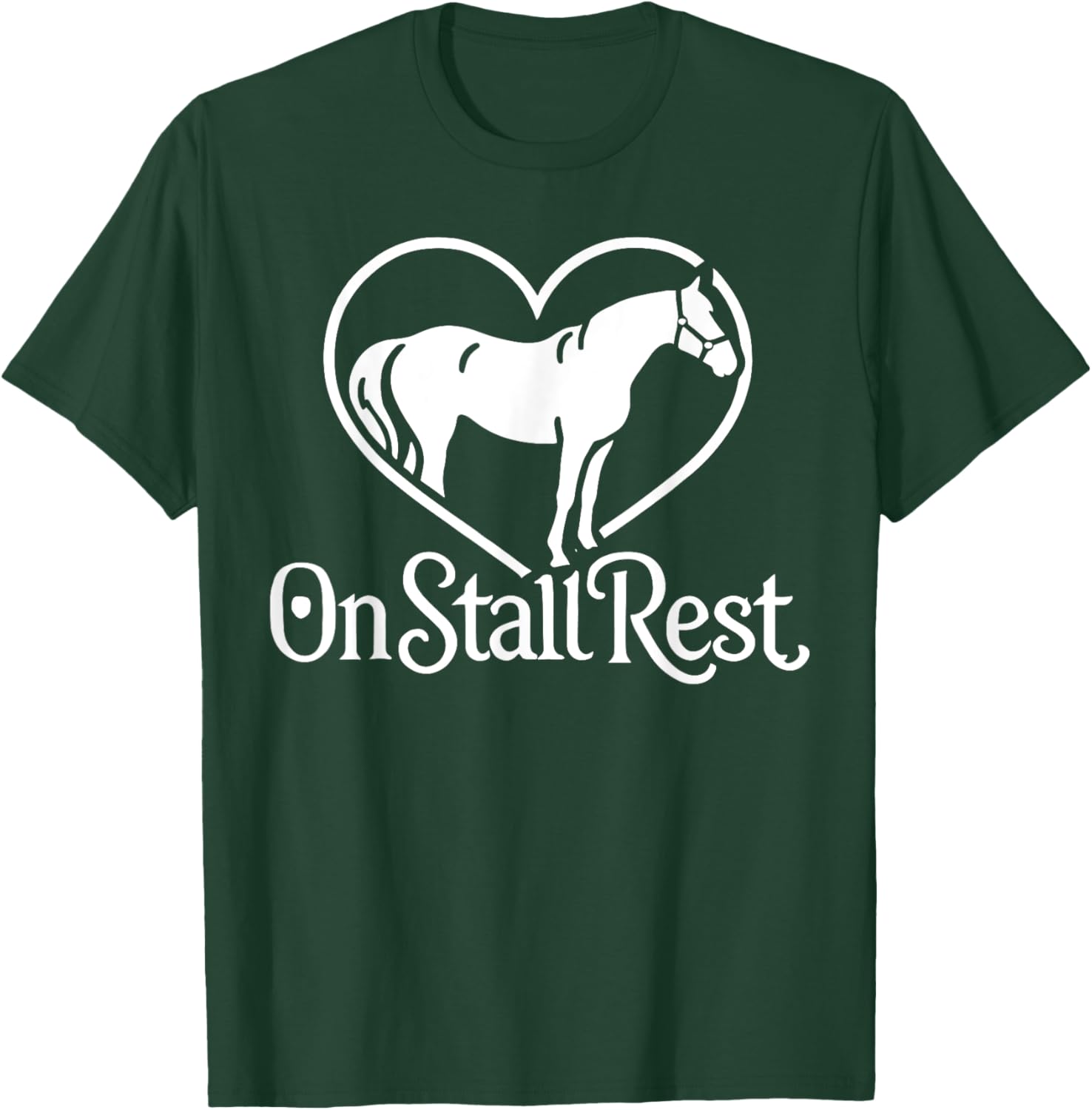 On Stall Rest , Heart Equestrian Horse Stable, Riding T-Shirt - T-Shirt | Forest