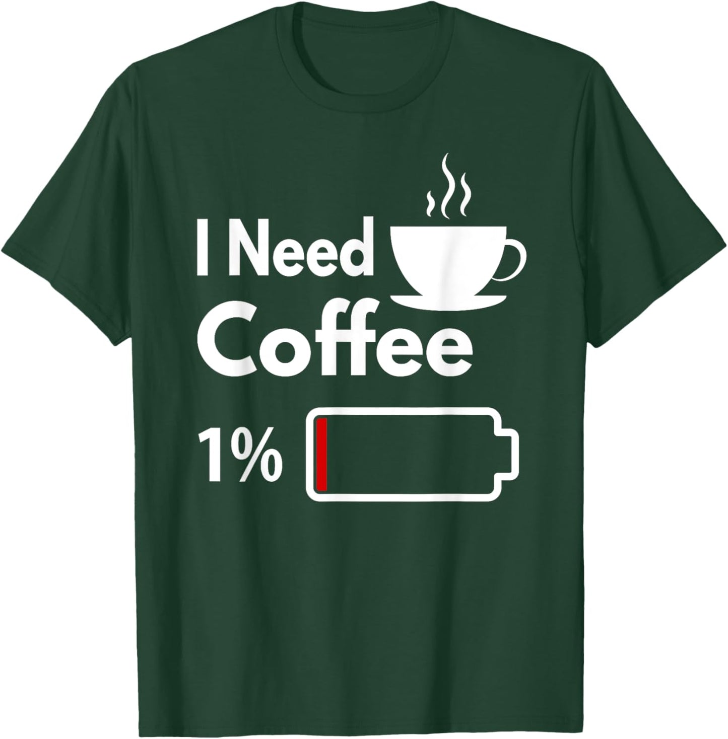 I need coffee battery low Funny Coffee Cup battery T-Shirt - T-Shirt | Forest