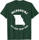 Missouri It's Not That Bad Funny State T-Shirt - T-Shirt | Forest