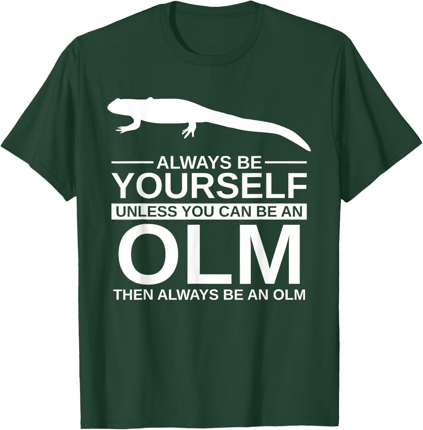 Always Be Yourself Olm Gift Women Salamander Animal T-Shirt - T-Shirt | Forest