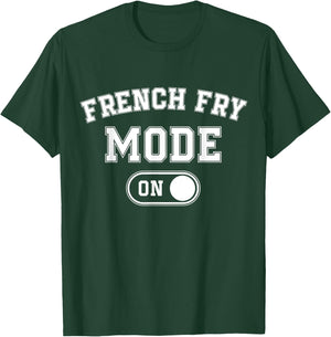 French Fry Mode On Costume Funny Potato Gift Food Worker T-Shirt - T-Shirt | Forest