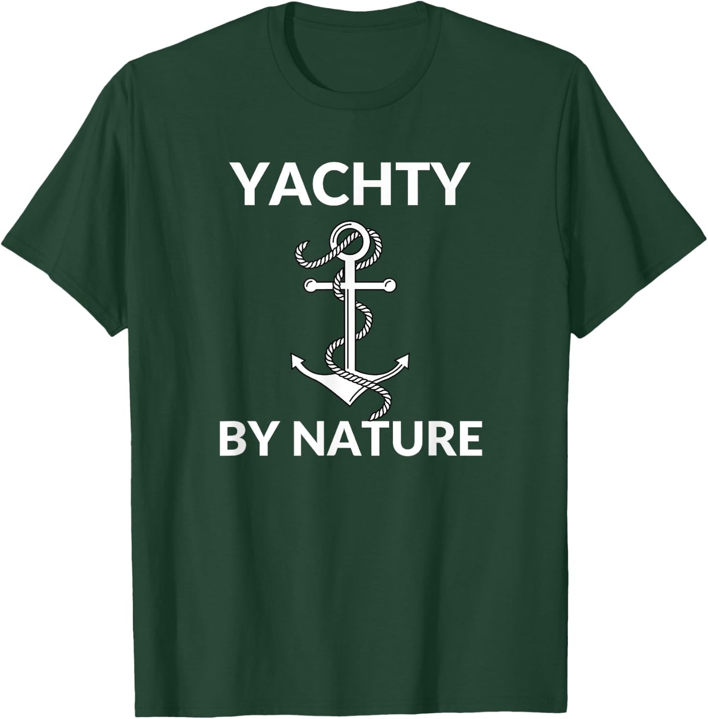Yachty By Nature Fun Boat Anchor Yacht T-Shirt - T-Shirt | Forest