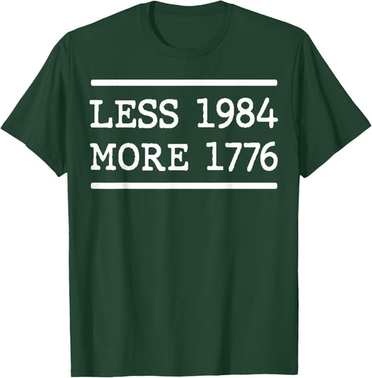 Less 1984 More 1776 Freedom USA Save American Constitution T-Shirt - T-Shirt | Forest