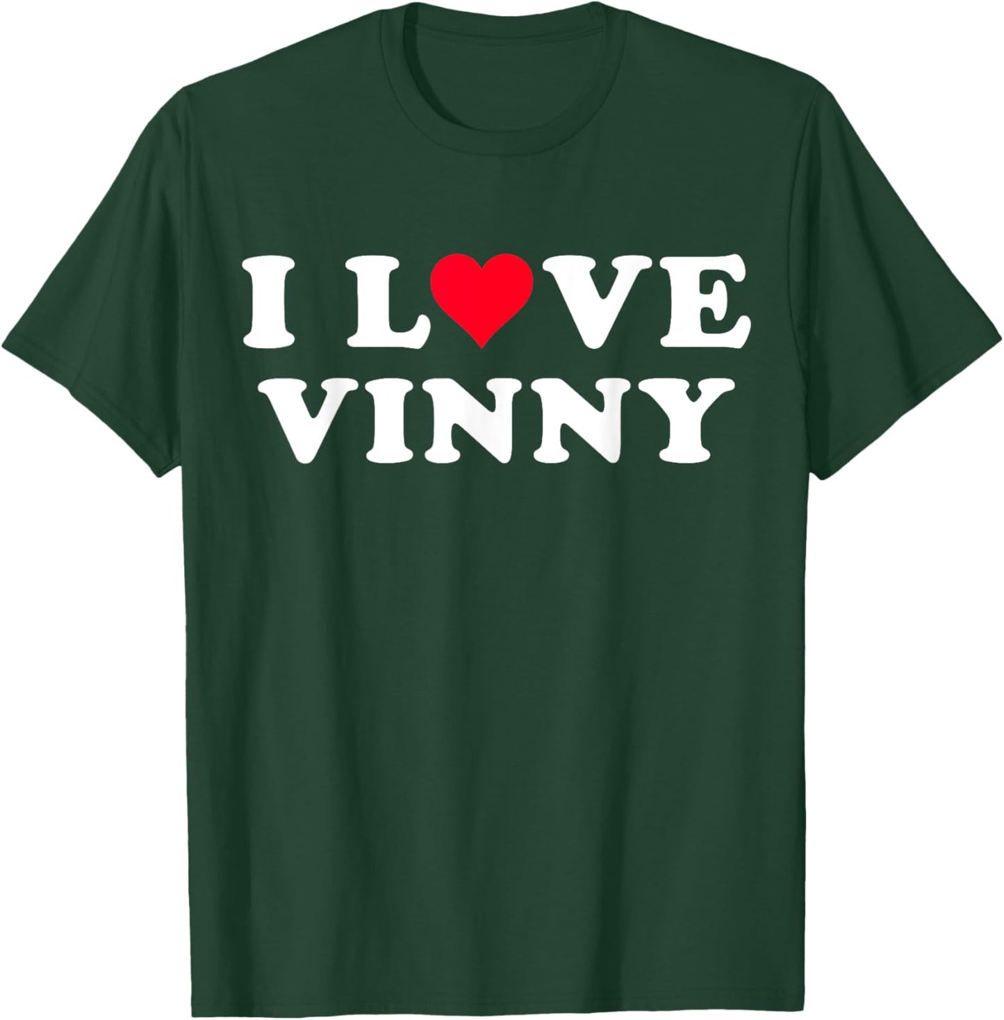 I Love Vinny Matching Girlfriend & Boyfriend Vinny Name T-Shirt - T-Shirt | Forest