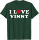 I Love Vinny Matching Girlfriend & Boyfriend Vinny Name T-Shirt - T-Shirt | Forest