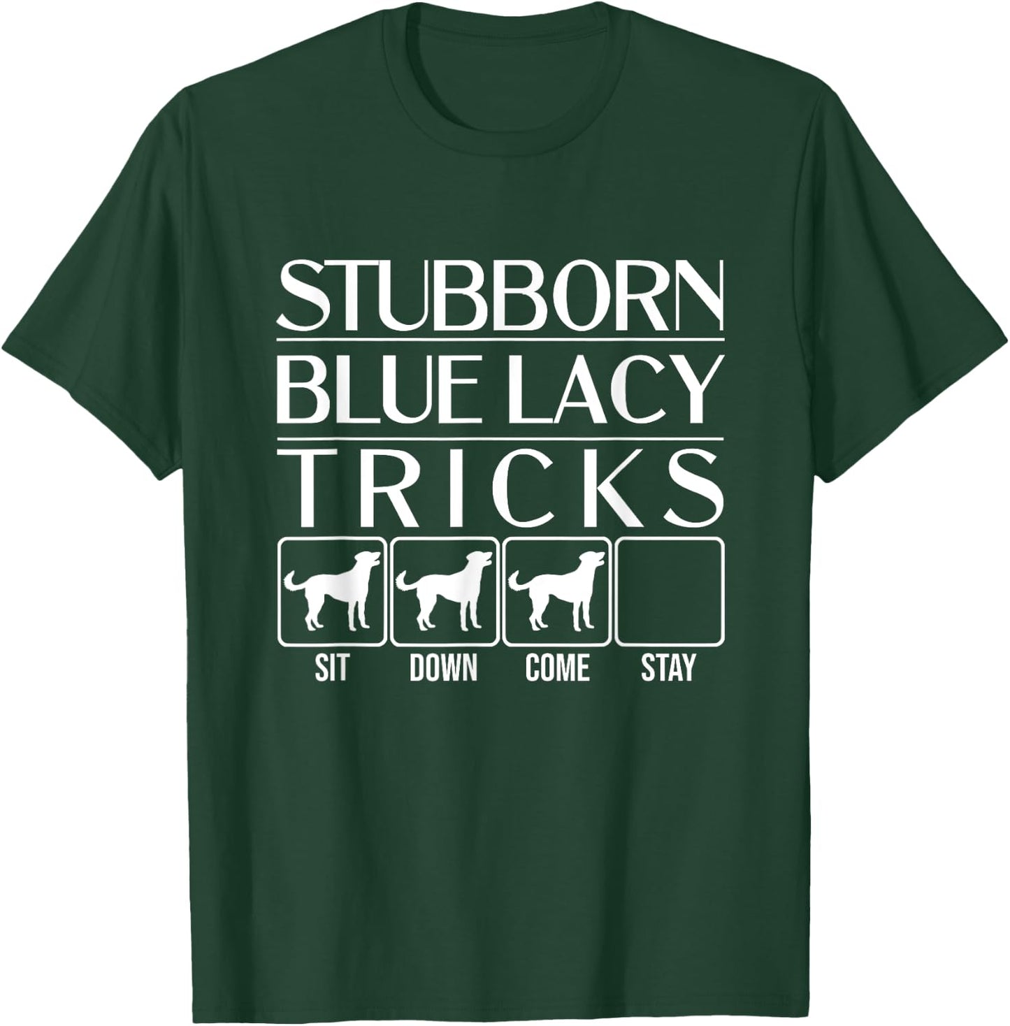 Stubborn Blue Lacy Tricks, Funny Dog Gift, Funny Blue Lacy T-Shirt - T-Shirt | Forest