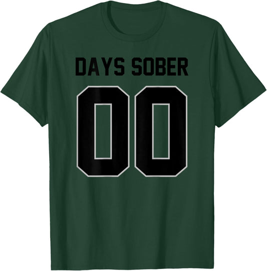 Zero Days Sober Funny Sarcastic Football Jersey Humorous Pun T-Shirt - T-Shirt | Forest