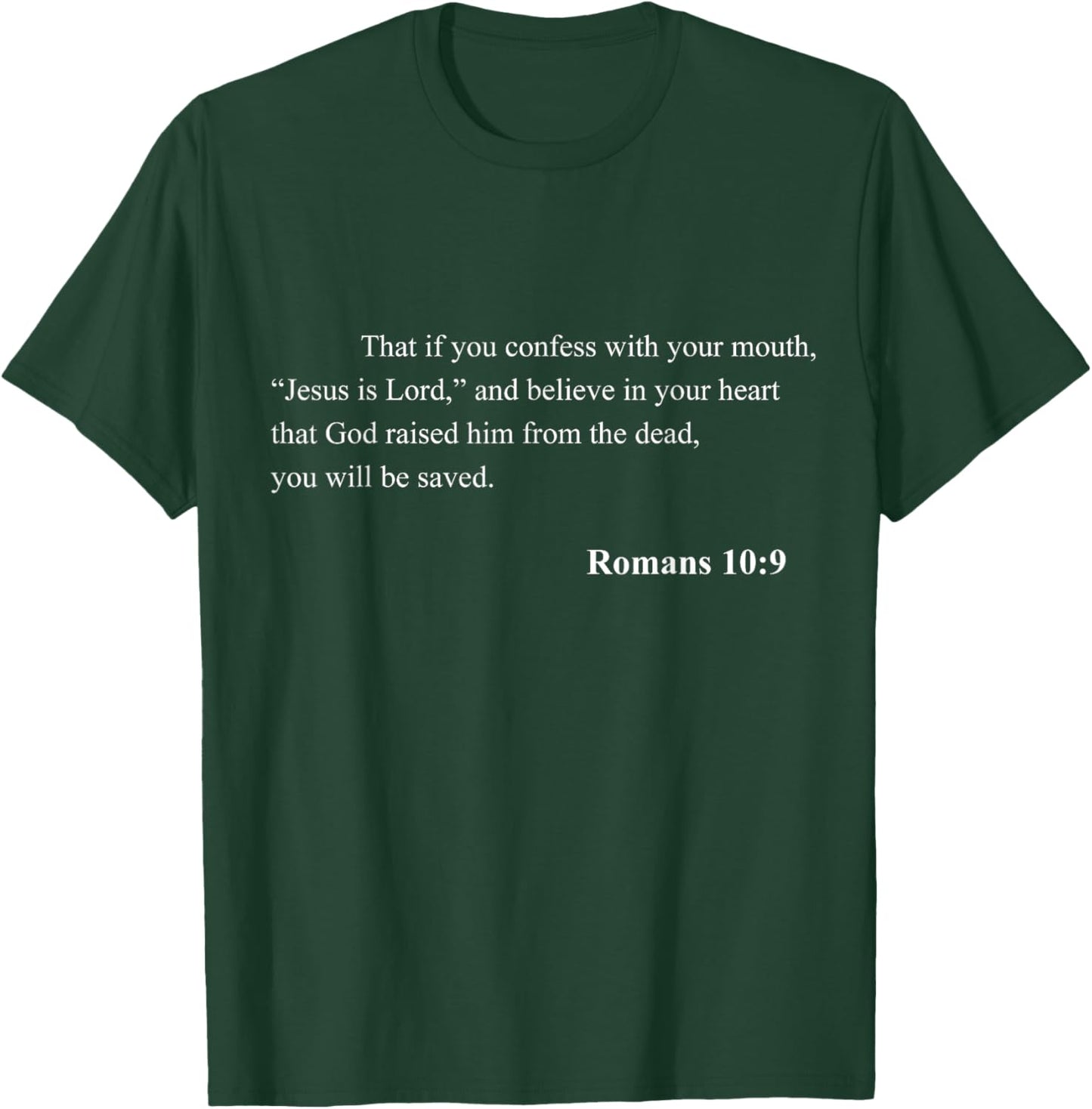 Bible Verse Romans 10:9 Christian Jesus Psalm Scripture T-Shirt - T-Shirt | Forest