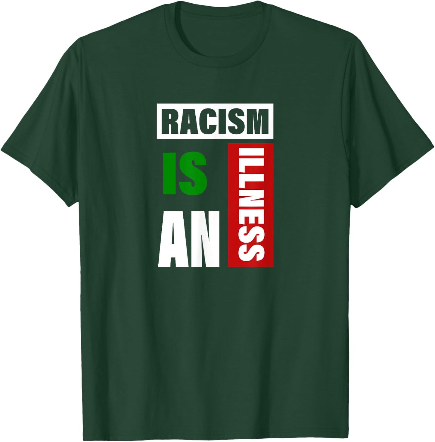 Racism is an illness black lives matter anti racist T-Shirt - T-Shirt | Forest