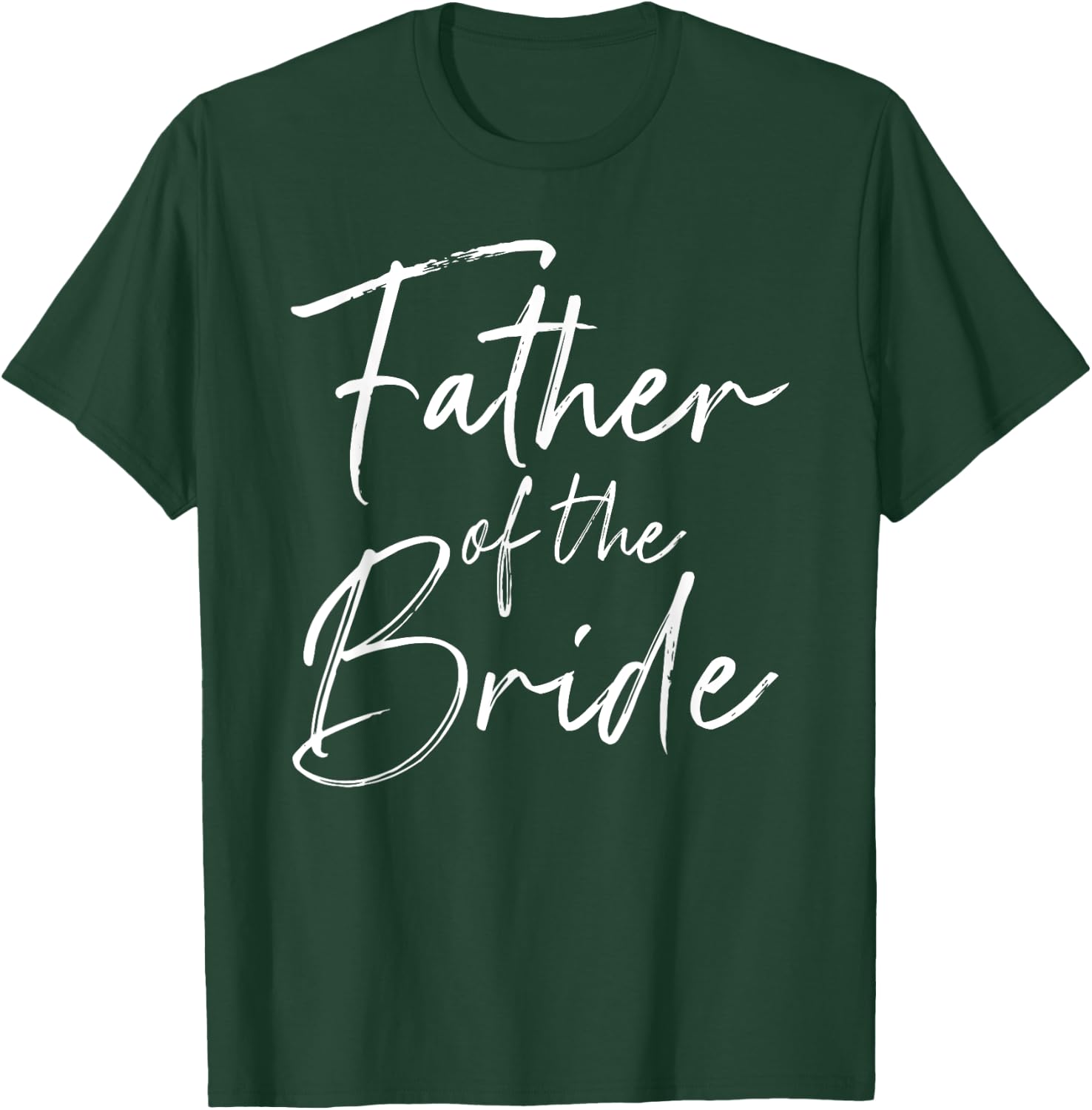 Father of the bride dad Gift wedding or bachelor party T-Shirt - T-Shirt | Forest