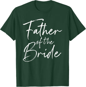 Father of the bride dad Gift wedding or bachelor party T-Shirt - T-Shirt | Forest