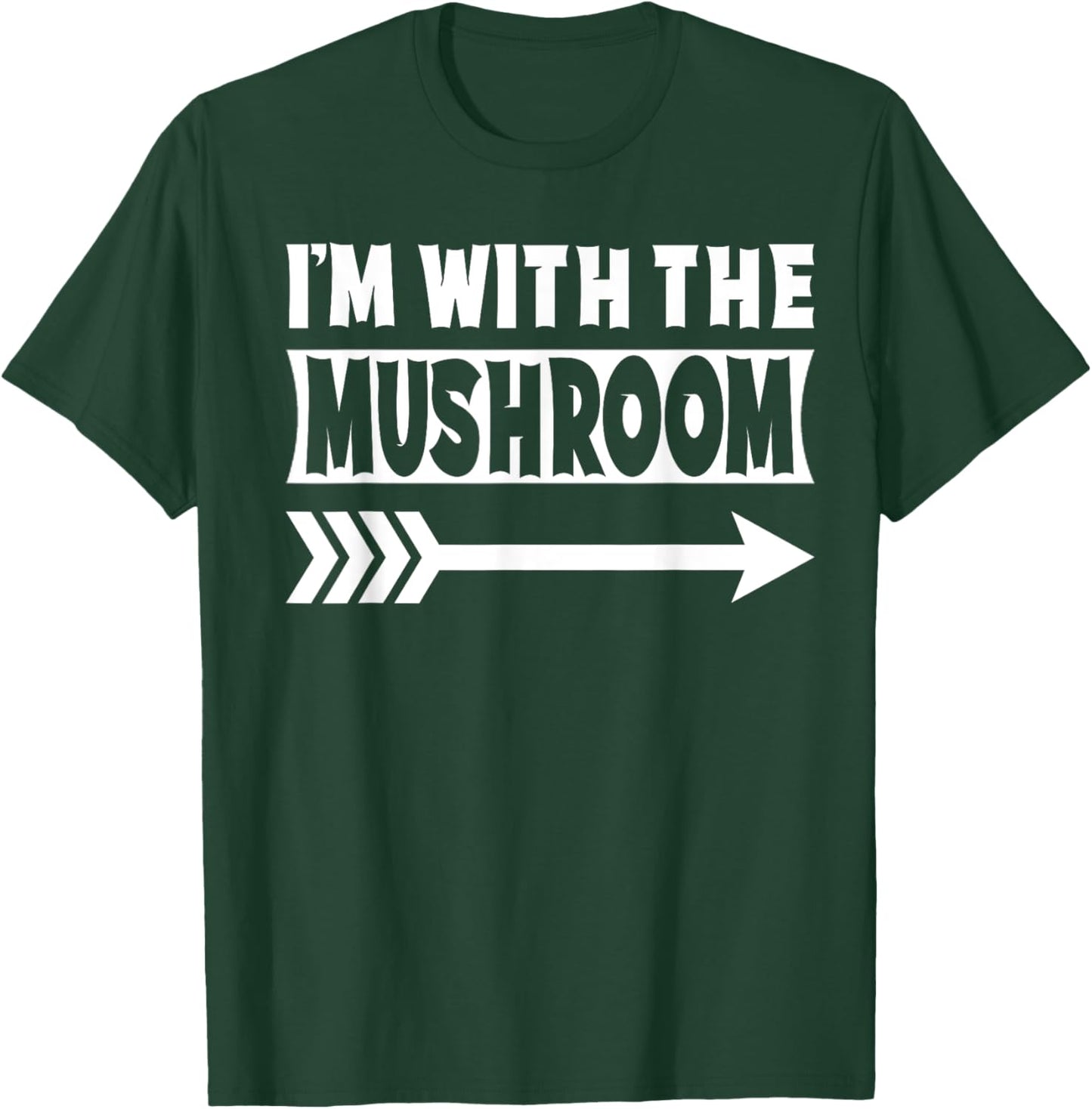 I'm With The Mushroom Halloween Costume Mushroom Halloween T-Shirt - T-Shirt | Forest