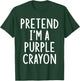 Pretend I'm A Purple Crayon Easy Halloween Matching Costume T-Shirt - T-Shirt | Forest
