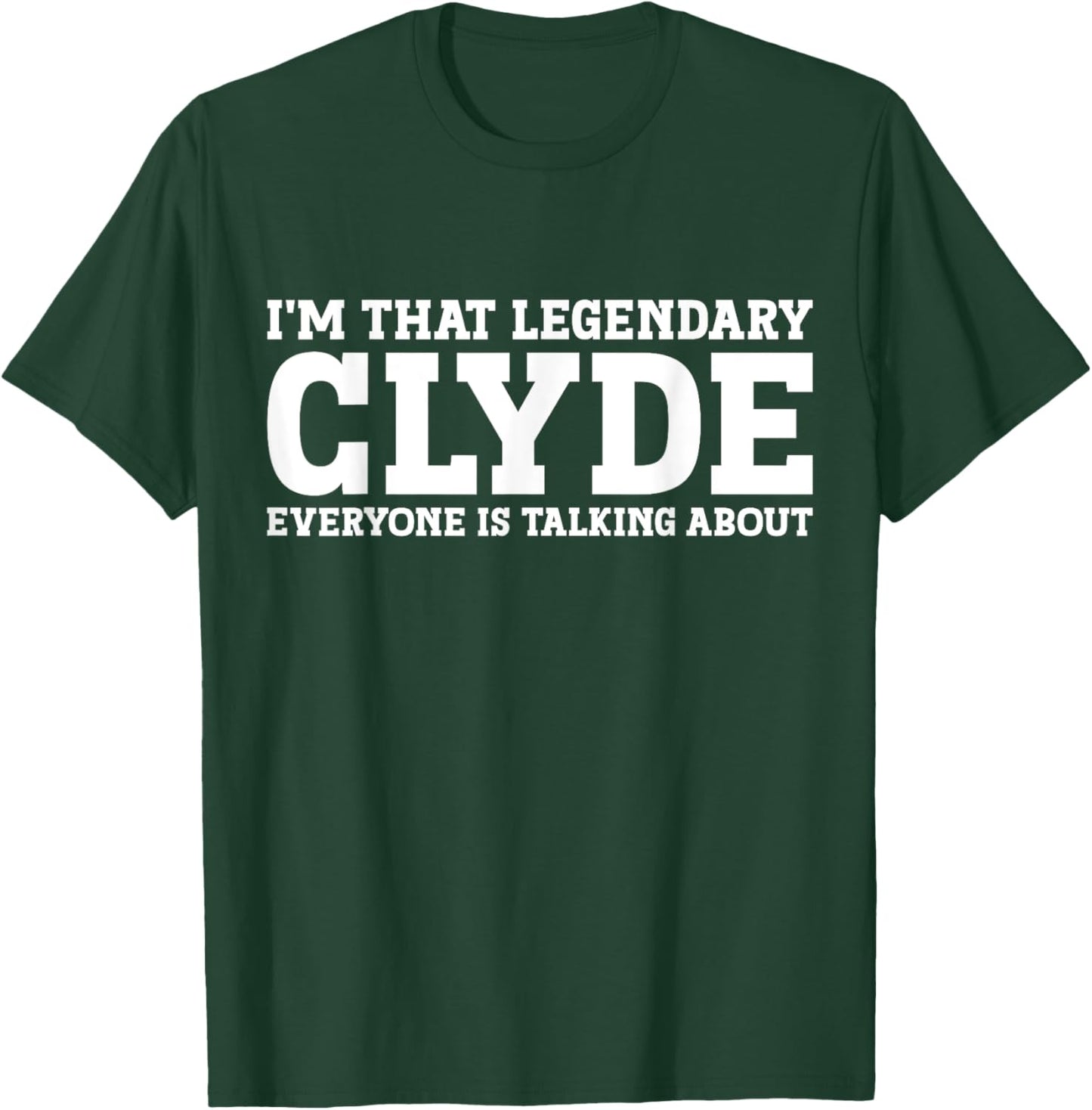 Clyde Personal Name Funny Clyde T-Shirt - T-Shirt | Forest