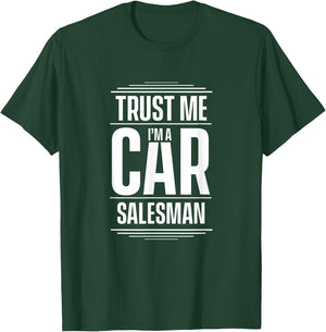Trust me I'm a car salesman Seller Used Cars T-Shirt - T-Shirt | Forest