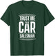Trust me I'm a car salesman Seller Used Cars T-Shirt - T-Shirt | Forest