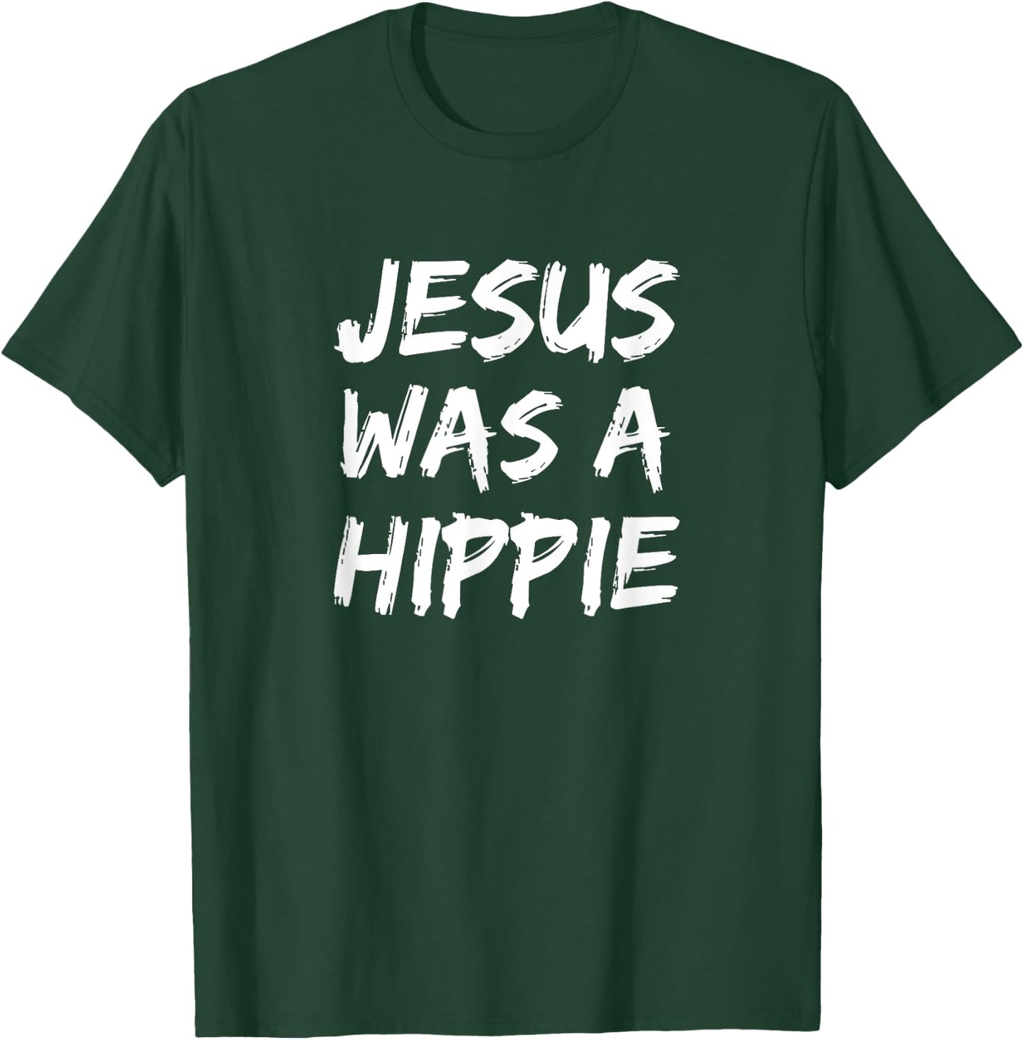Jesus was a Hippie T-Shirt - T-Shirt | Forest