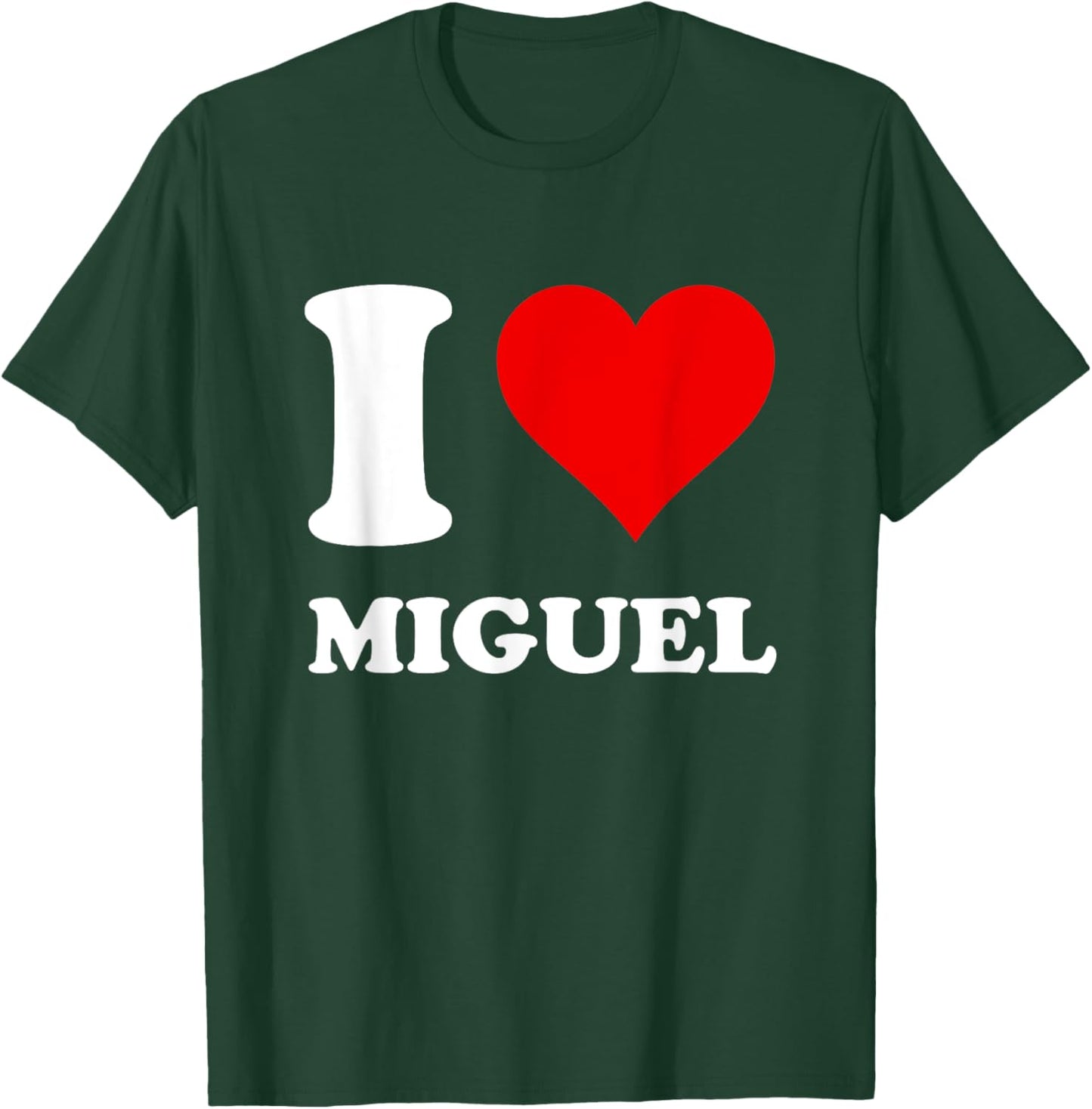 I Love Miguel T-Shirt - T-Shirt | Forest