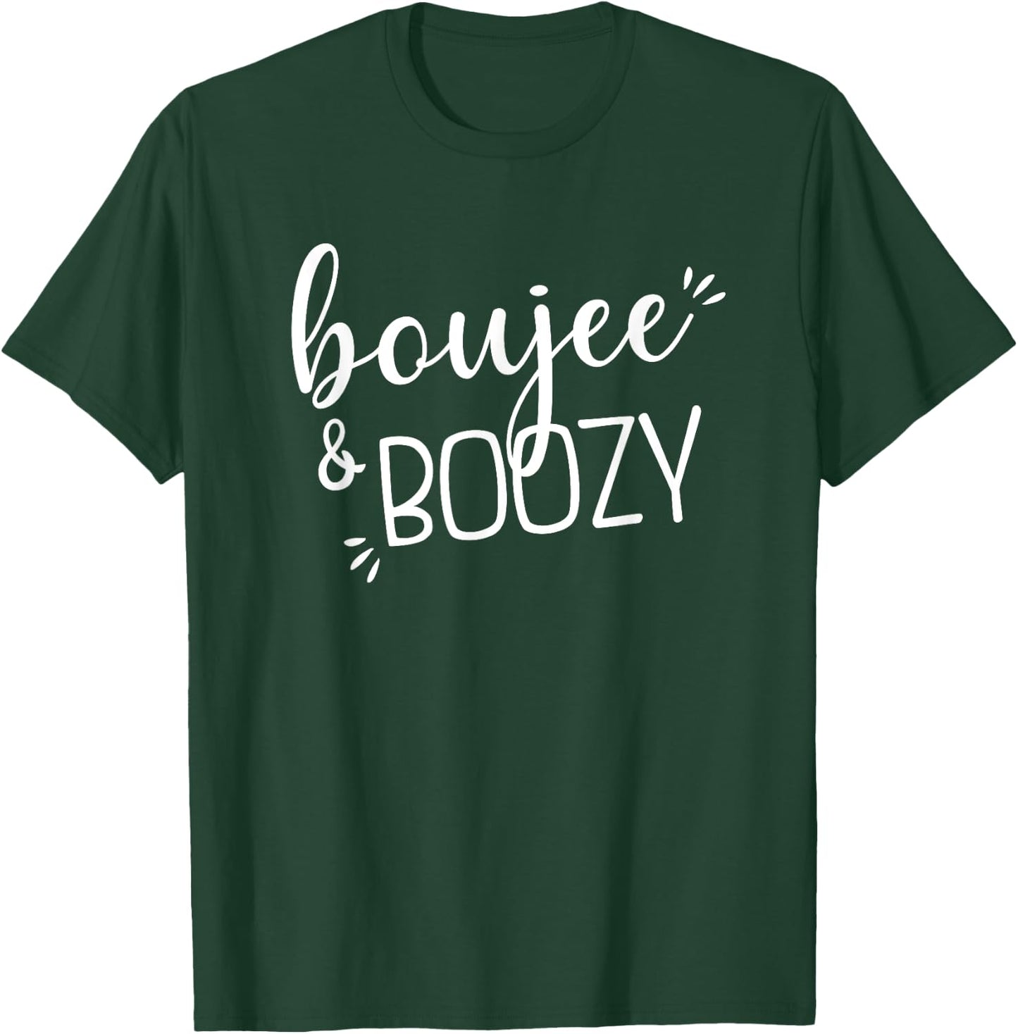Boujee & Boozy Funny Drinking Cute Party Diva Wine Lover T-Shirt - T-Shirt | Forest