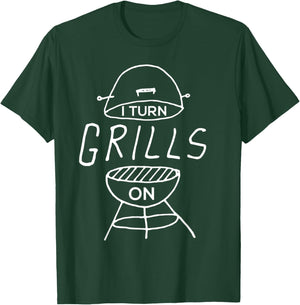 I Turn Grills On Funny BBQ T-Shirt - T-Shirt | Forest