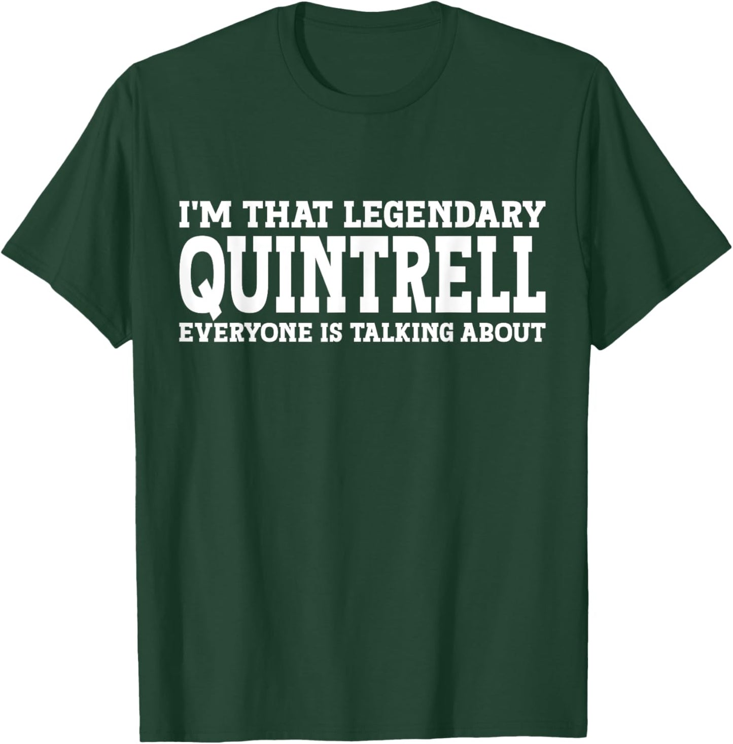 Quintrell Personal Name First Name Funny Quintrell T-Shirt - T-Shirt | Forest