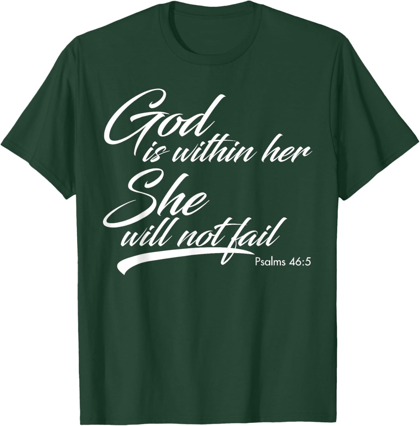 God Is Within Her She Will Not Fail T-Shirt - T-Shirt | Forest