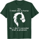 Yes I Smell Like A Horse No I Don't Consider That A Problem T-Shirt - T-Shirt | Forest