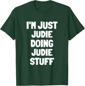 I'm Just Judie Doing Judie Stuff T-Shirt - T-Shirt | Forest
