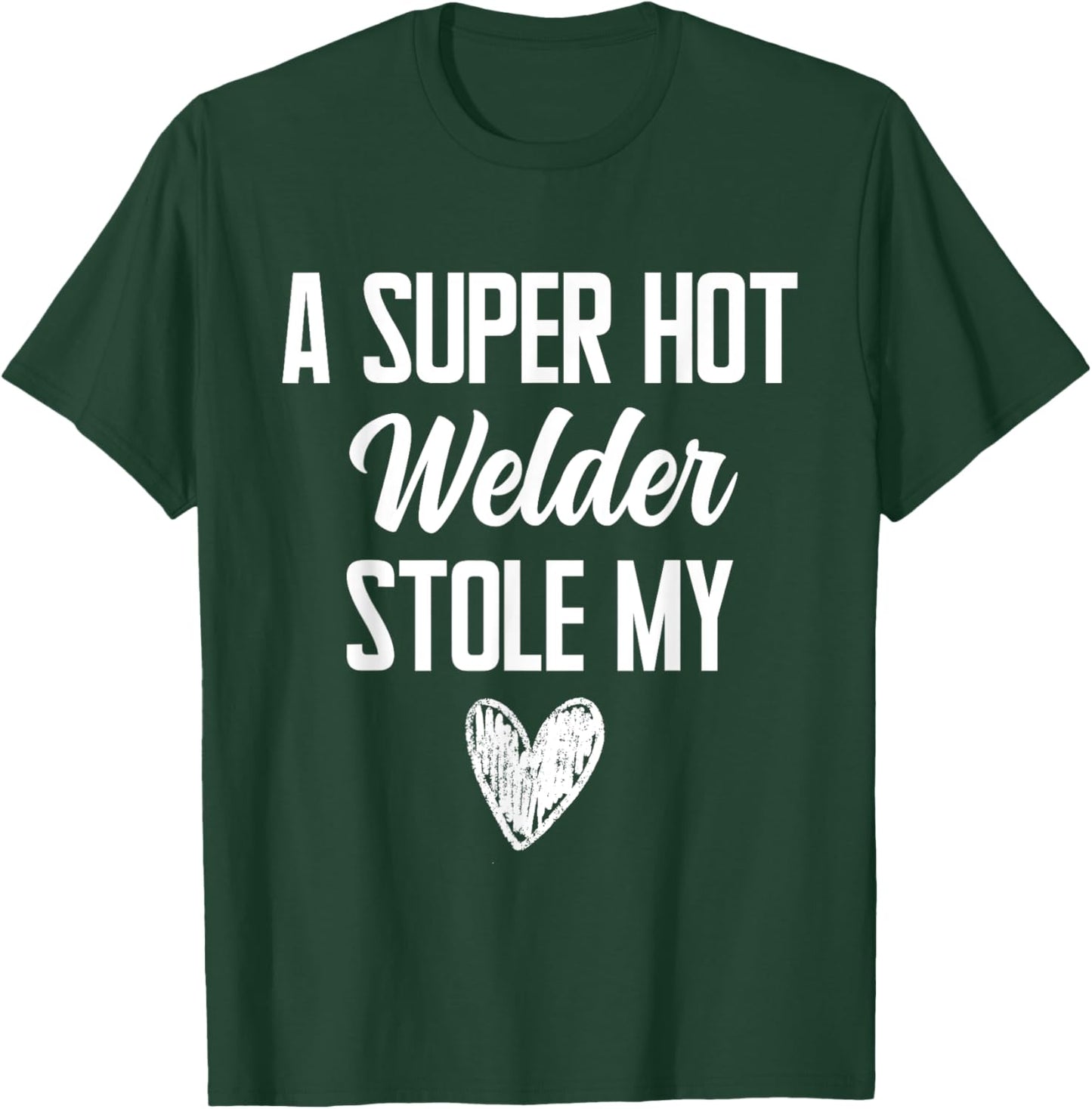 Welder Boyfriend Girlfriend Stole My Heart Funny T-Shirt - T-Shirt | Forest