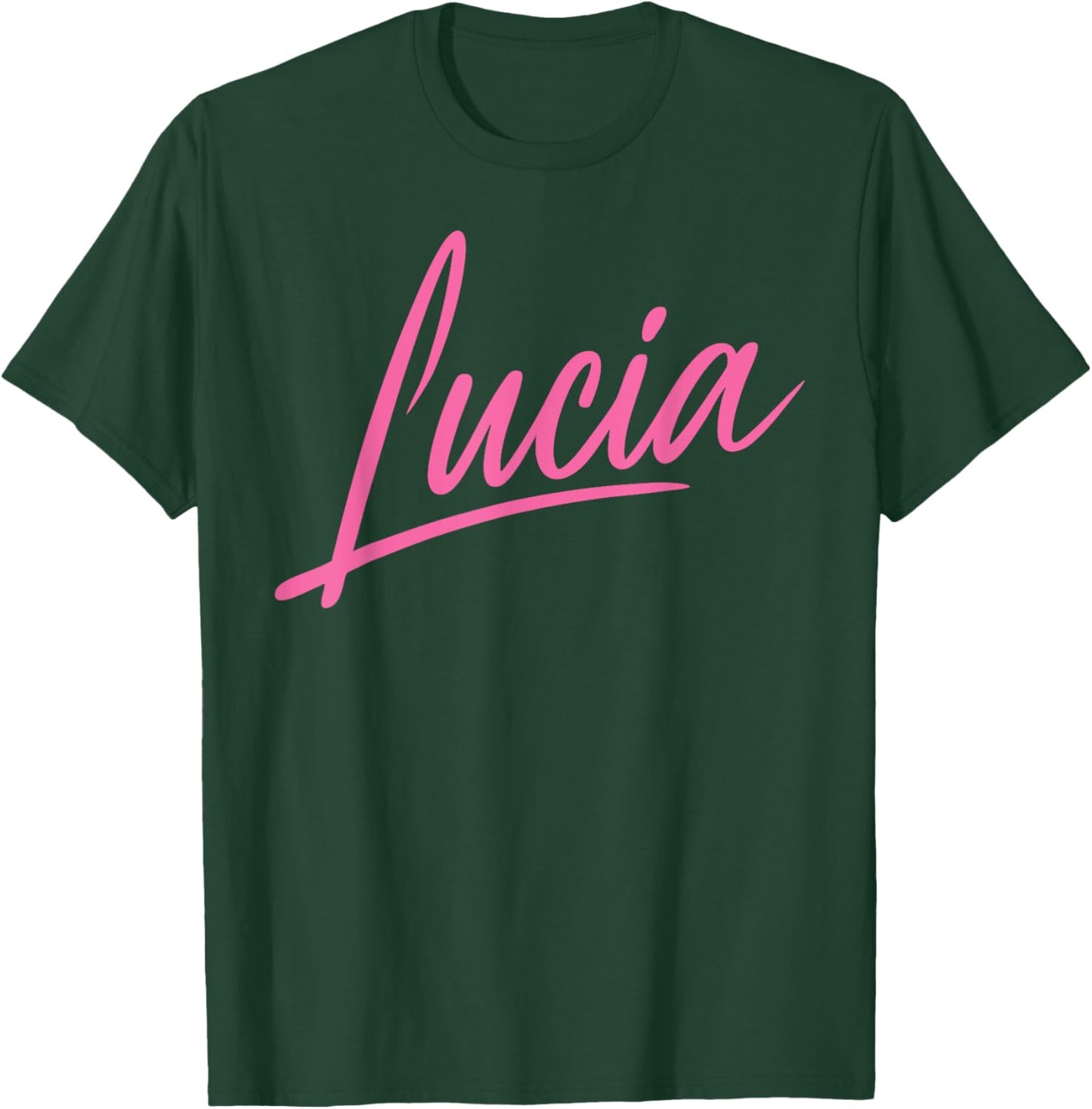 Lucia Name Women Cute Girl Elegant Female Love Handwriting T-Shirt - T-Shirt | Forest