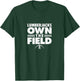 Wausau East High School Own the Field T-Shirt - T-Shirt | Forest
